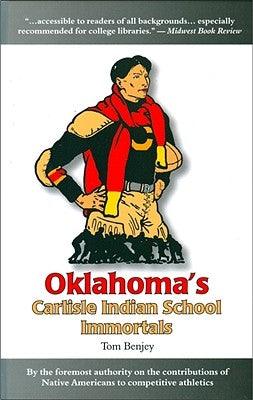 Oklahoma's Carlisle Indian School Immortals - Paperback | Diverse Reads