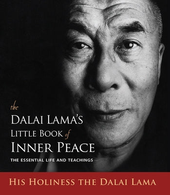 The Dalai Lama's Little Book of Inner Peace: The Essential Life and Teachings - Paperback | Diverse Reads