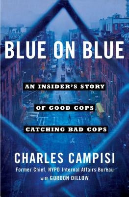 Blue on Blue: An Insider's Story of Good Cops Catching Bad Cops - Paperback | Diverse Reads