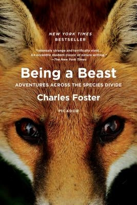 Being a Beast: Adventures Across the Species Divide - Paperback | Diverse Reads