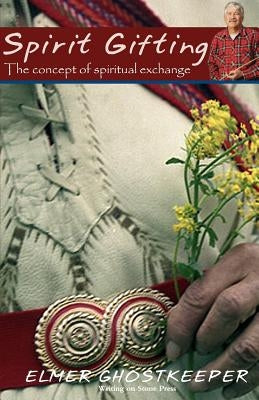 Spirit Gifting: The Concept of Spiritual Exchange - Paperback | Diverse Reads