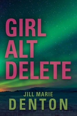 Girl Alt Delete - Paperback | Diverse Reads