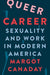 Queer Career: Sexuality and Work in Modern America - Hardcover | Diverse Reads