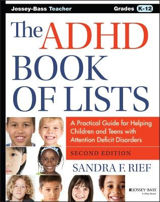 The ADHD Book of Lists: A Practical Guide for Helping Children and Teens with Attention Deficit Disorders / Edition 2 - Paperback | Diverse Reads