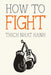 How to Fight - Paperback | Diverse Reads