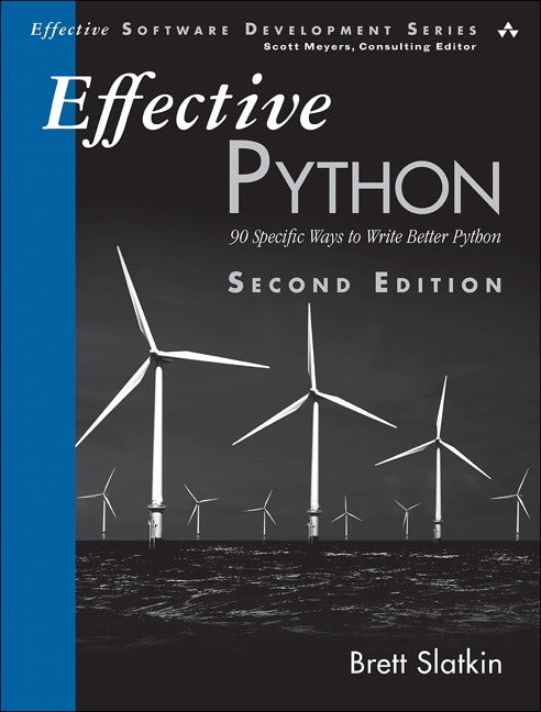 Effective Python: 90 Specific Ways to Write Better Python - Paperback | Diverse Reads