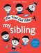 My Sibling - Paperback | Diverse Reads