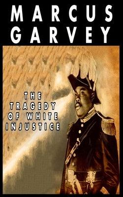 The Tragedy of White Injustice - Paperback | Diverse Reads