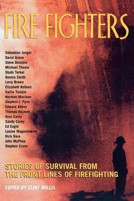 Fire Fighters: Stories of Survival from the Front Lines of Firefighting - Paperback | Diverse Reads