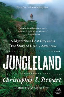 Jungleland: A Mysterious Lost City and a True Story of Deadly Adventure - Paperback | Diverse Reads