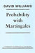 Probability with Martingales - Paperback | Diverse Reads