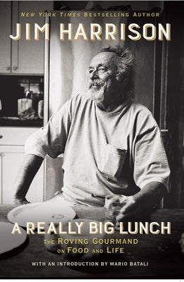 A Really Big Lunch: The Roving Gourmand on Food and Life - Paperback | Diverse Reads