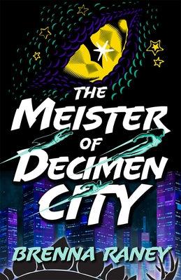 The Meister of Decimen City - Hardcover | Diverse Reads