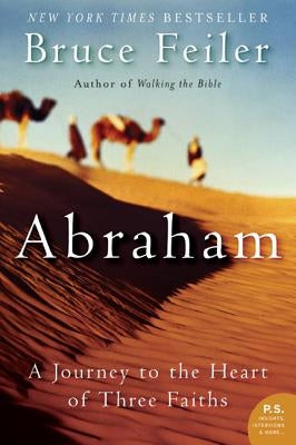 Abraham: A Journey to the Heart of Three Faiths - Paperback | Diverse Reads