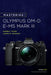 Mastering the Olympus OM-D E-M5 Mark III - Paperback | Diverse Reads