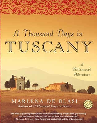 A Thousand Days in Tuscany: A Bittersweet Adventure - Paperback | Diverse Reads
