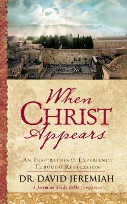 When Christ Appears: An Inspirational Experience Through Revelation - Hardcover | Diverse Reads