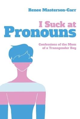I Suck at Pronouns - Paperback | Diverse Reads