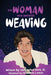 The Woman Who Invented Weaving - Paperback | Diverse Reads