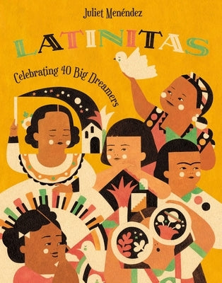 Latinitas: Celebrating 40 Big Dreamers - Hardcover | Diverse Reads