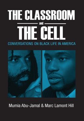 The Classroom and the Cell: Conversations on Black Life in America - Paperback |  Diverse Reads