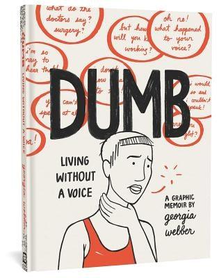 Dumb: Living Without a Voice - Hardcover | Diverse Reads