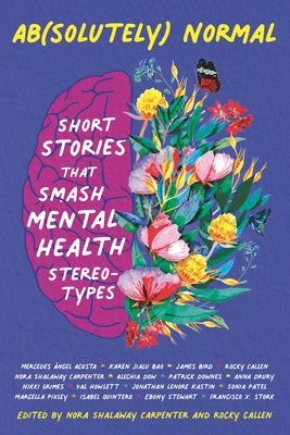 Ab(solutely) Normal: Short Stories That Smash Mental Health Stereotypes - Paperback | Diverse Reads