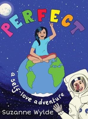 Perfect: A Self-Love Adventure - Hardcover | Diverse Reads