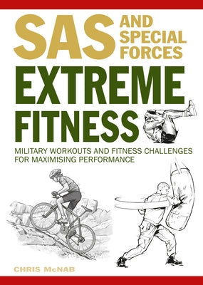 Extreme Fitness: Military Workouts and Fitness Challenges for Maximising Performance - Paperback | Diverse Reads