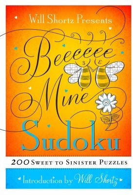 Will Shortz Presents Be Mine Sudoku: 200 Sweet to Sinister Puzzles - Paperback | Diverse Reads