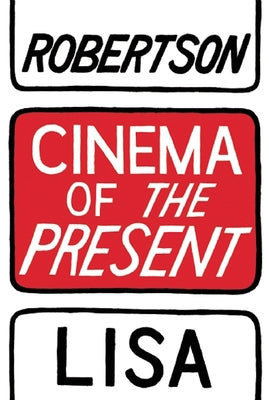 Cinema of the Present - Paperback | Diverse Reads