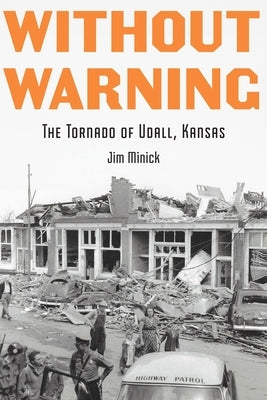 Without Warning: The Tornado of Udall, Kansas - Paperback | Diverse Reads