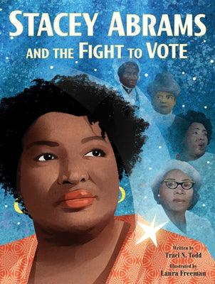 Stacey Abrams and the Fight to Vote - Hardcover |  Diverse Reads