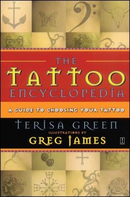 The Tattoo Encyclopedia: A Guide to Choosing Your Tattoo - Paperback | Diverse Reads