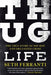 Thug Life: The True Story of Hip-Hop and Organized Crime - Hardcover | Diverse Reads