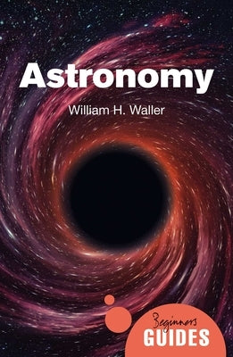 Astronomy: A Beginner's Guide - Paperback | Diverse Reads