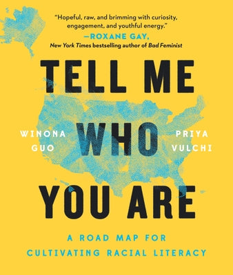 Tell Me Who You Are: A Road Map for Cultivating Racial Literacy - Paperback | Diverse Reads