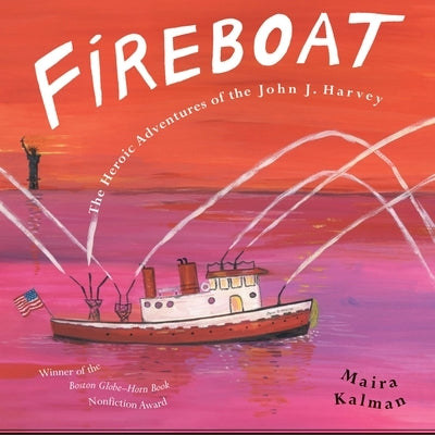 Fireboat: The Heroic Adventures of the John J. Harvey - Paperback | Diverse Reads