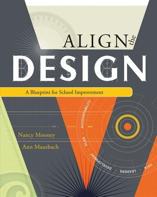 Align the Design: A Blueprint for School Improvement - Paperback | Diverse Reads