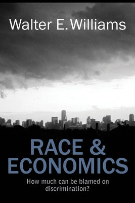 Race & Economics: How Much Can Be Blamed on Discrimination? - Paperback | Diverse Reads