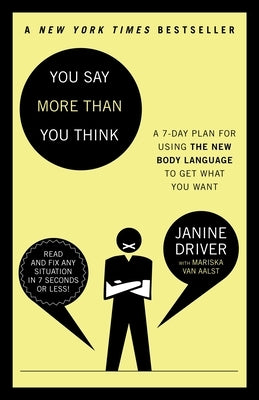 You Say More Than You Think: Use the New Body Language to Get What You Want!, the 7-Day Plan - Paperback | Diverse Reads