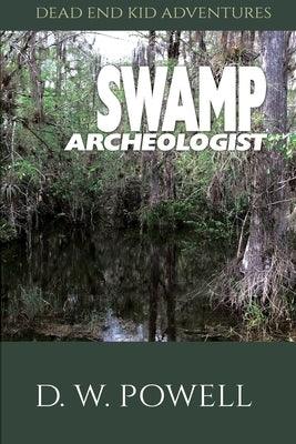 Swamp Archeologist - Paperback | Diverse Reads