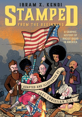 Stamped from the Beginning: A Graphic History of Racist Ideas in America - Paperback | Diverse Reads