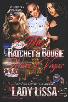 The Ratchet & Bougie Wives of Vegas - Paperback | Diverse Reads