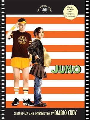 Juno: The Shooting Script - Paperback | Diverse Reads