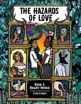 The Hazards of Love Vol. 1: Bright World - Paperback