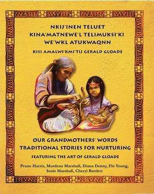 Nkij'inen Teluet /Our Grandmother's Words - Paperback | Diverse Reads