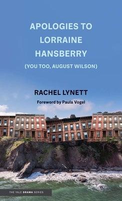 Apologies to Lorraine Hansberry (You Too, August Wilson) - Paperback |  Diverse Reads