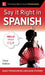 Say It Right in Spanish, Third Edition - Paperback | Diverse Reads