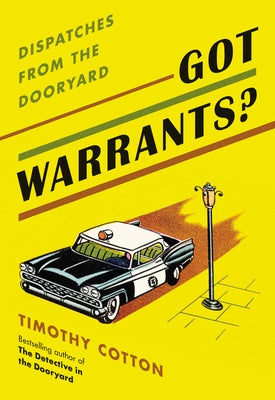 Got Warrants?: Dispatches from the Dooryard - Paperback | Diverse Reads